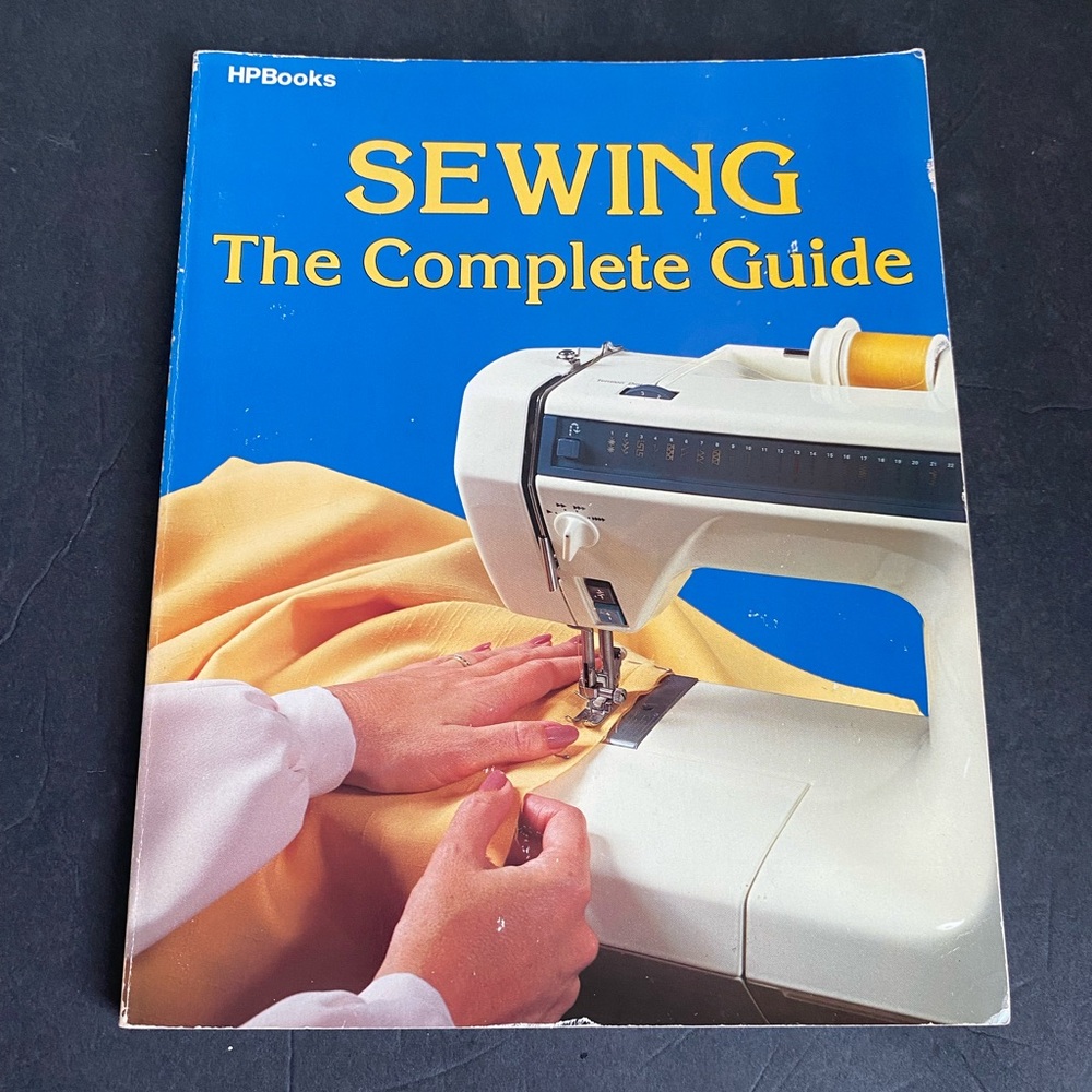Sewing The Complete Guide HPBooks Vintage seamstress DIY reference crafts 1983